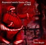 "Rapunzel Meets Santa Claus in Hell", by Tom Boyle